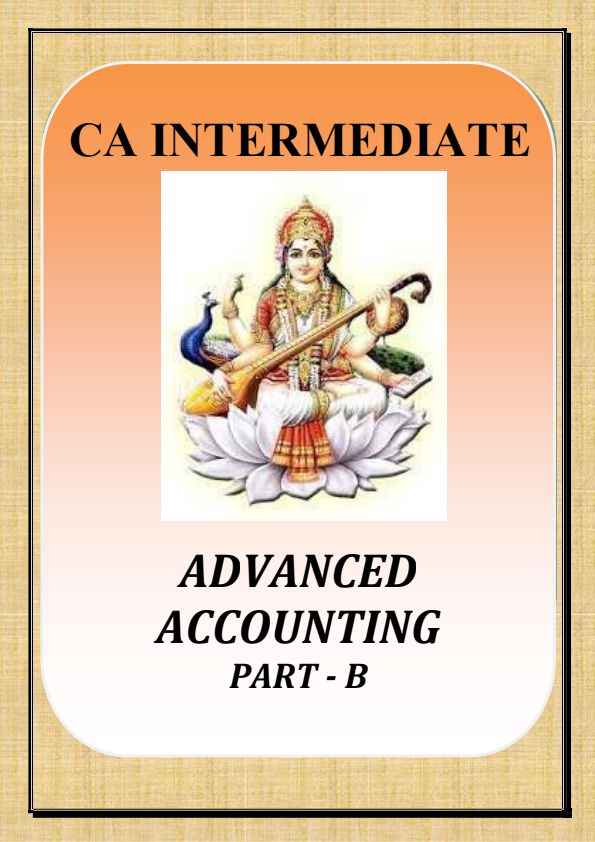 CA intermediate ADVANCED ACCOUNTING may 24 Notes with Questions As per new syllabus (part-B)