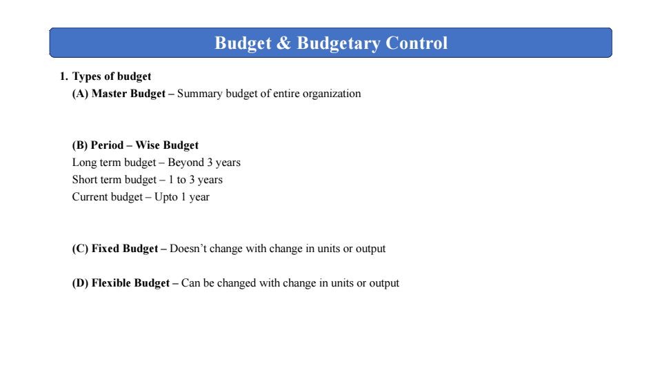 Budget and budgetary control-  summary notes