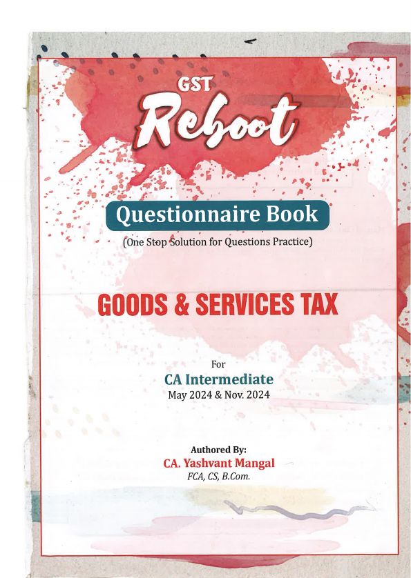 CA INTERMEDIATE
GST QUESTIONNAIRE
BY YASHVANT MANGAL