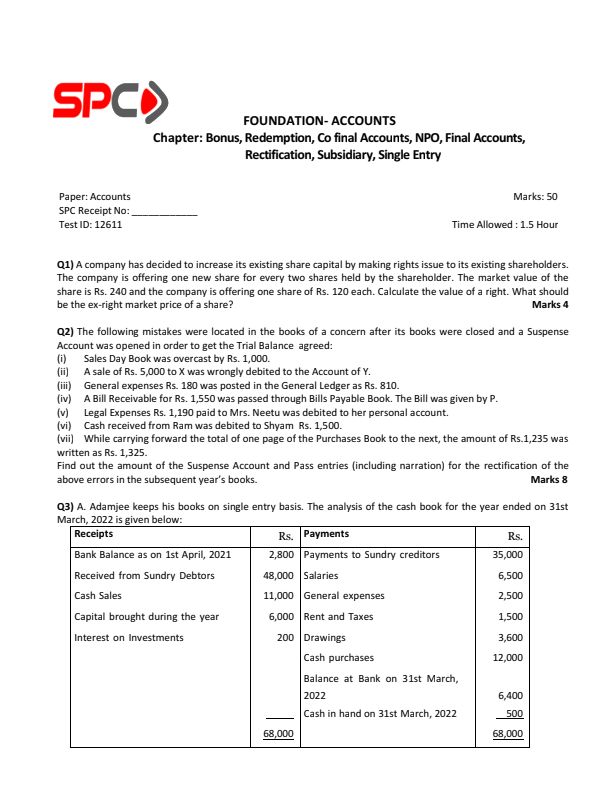 FOUNDATION- ACCOUNTS
Chapter: Bonus, Redemption, Co final Accounts, NPO, Final Accounts, 
Rectification, Subsidiary, Single Entry