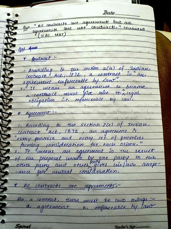 ICA 1872
"All contract are agreements but all agreements are not contracts." Comment ( ICAI MATERIAL)