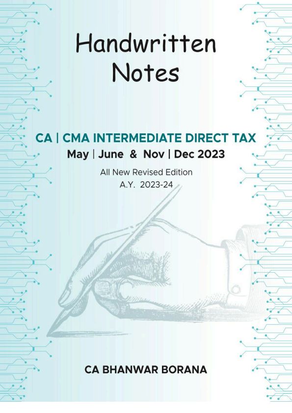 INTER TAX HANDWRITTEN NOTES ALL CHAPTER BY (BB SIR)