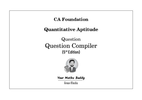 QUESTIONS COMPILER FOR QUANTITATIVE APTITUDE BY AMAN KHEDIA SIR !!