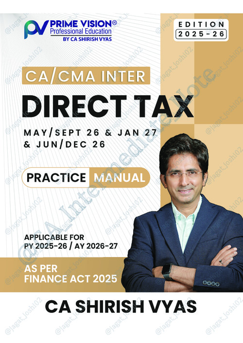 Income Tax (DT)
Practice Manual 
CA Shirish Vyaas 

Join
@CA_Intermediate_Note
@future_assets_CA_Intermediate