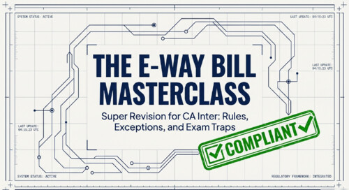 CA INTERMEDIATE
IDT - EWAY BILL
