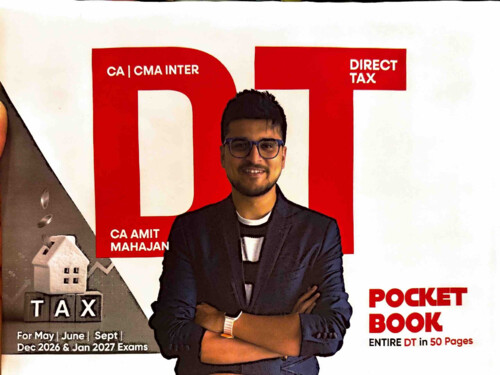 CA INTERMEDIATE

DIRECT TAX [INCOME TAX]

POCKET BOOK BY CA AMIT MAHAJAN FOR MAY, 2026 SEPTEMBER, 2026 AND JANAURY, 2027