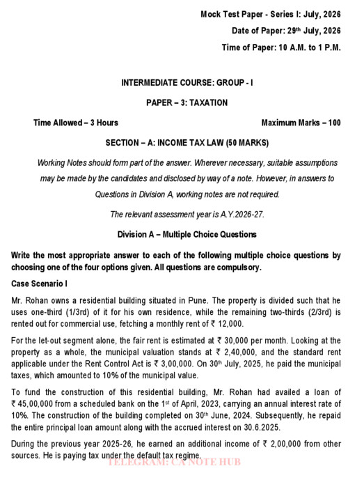 CA INTERMEDIATE

TAXATION [INCOME TAX + GST]

MOCK TEST PAPER [MTP] SERIES - I INCLUDING SUGGESTED ANSWERS FOR SEPTEMBER, 2026