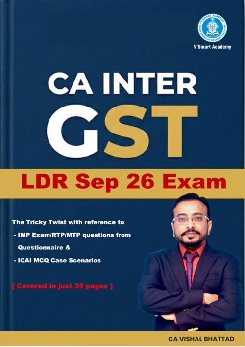 GST LAST DAY REVISION [LDR] | MARATHON NOTES BY CA VISHAL BHATTAD FOR SEPTEMBER, 2026