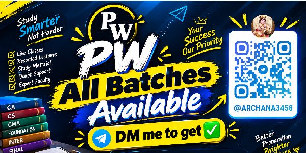 PW All Batches Available DM me to get 


