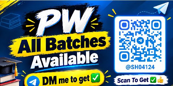PW All batches available DM me to get ✅