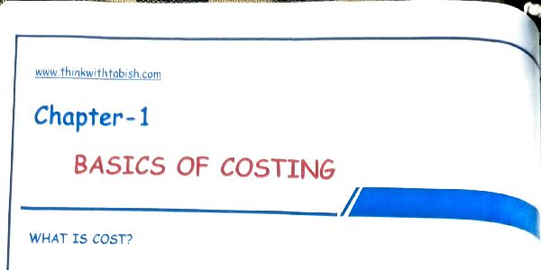 Costing Chp-1 (CONCEPT BOOK by CA TABISH HASSAN)